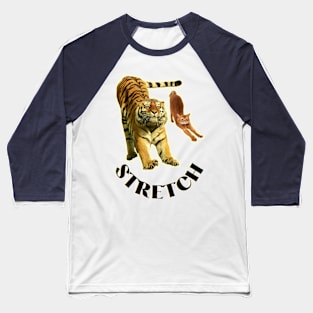 Stretch exercise by a tiger and a cat - black text Baseball T-Shirt